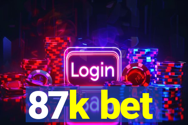 87k bet